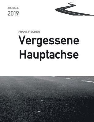 Franz Fischer - Vergessene Hauptachse, Häftad