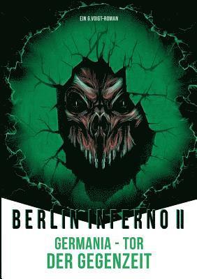 G Voigt - Berlin Inferno II - Germania Tor der Gegenzeit, Häftad