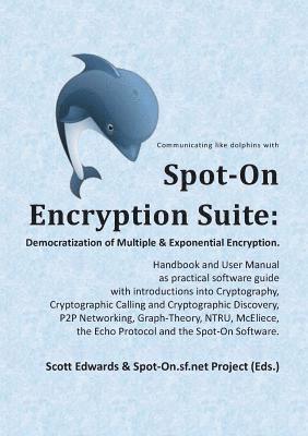 Scott Edwards, Spot-On Sf Net Project - Spot-On Encryption Suite, Häftad