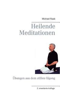 bokomslag Heilende Meditationen