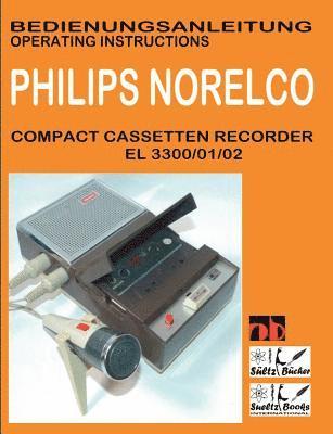 Compact Cassetten Recorder Bedienungsanleitung PHILIPS NORELCO EL 3300/01/02 Operating instructions by SUELTZ BUECHER 1