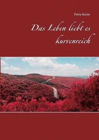 bokomslag Leben liebt es kurvenreich
