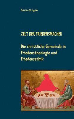 Matthias-W Engelke - Zelt der Friedensmacher, Häftad