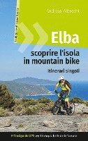 bokomslag Elba - scoprire l'isola in mountain bike