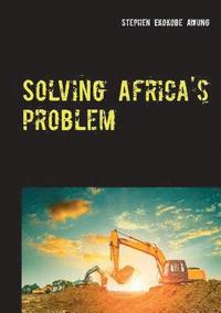 bokomslag Solving Africa's problem
