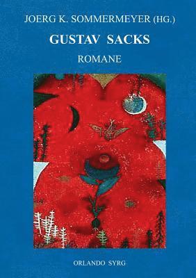 Gustav Sack, Joerg K Sommermeyer, Orlando Syrg - Gustav Sacks Romane, Häftad