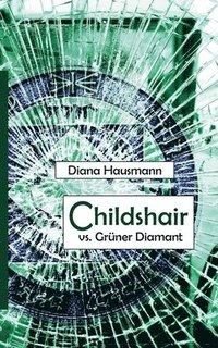 bokomslag Childshair vs. Grner Diamant