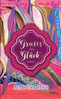 bokomslag Gratis ins Glück
