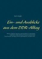 bokomslag Ein- und Ausblicke aus dem DDR-Alltag