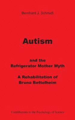 bokomslag Autism and the Refrigerator Mother Myth