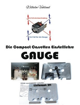 Die Compact Cassetten Einstelllehre - GAUGE 1