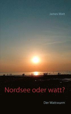 James Watt - Nordsee oder watt?, Häftad
