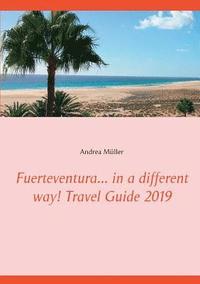 bokomslag Fuerteventura... in a different way! Travel Guide 2019