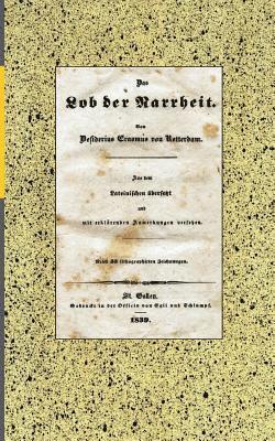 Das Lob der Narrheit. Reprint der Ausgabe von 1839 (BoD) 1