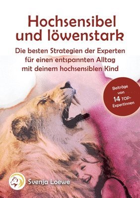 Hochsensibel und löwenstark