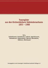 bokomslag Trauregister aus den Kirchenbüchern Südniedersachsens 1853 - 1900
