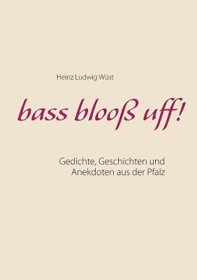 bokomslag bass blooß uff!