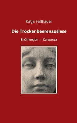 bokomslag Die Trockenbeerenauslese