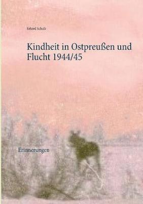 Kindheit in Ostpreuen und Flucht 1944/45 1