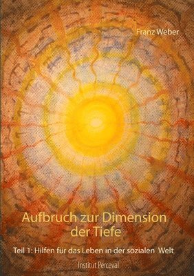 Franz Weber - Aufbruch zur Dimension der Tiefe, Häftad