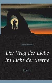 bokomslag Weg der Liebe im Licht der Sterne