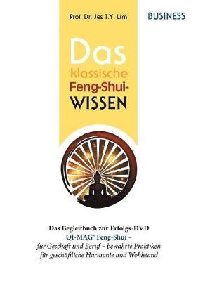 Jes T Y Lim, Jes T. Y. Lim, Jes T.Y. Lim - klassische Feng-Shui-Wissen BUSINESS, Häftad