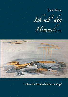 Ich seh' den Himmel ...