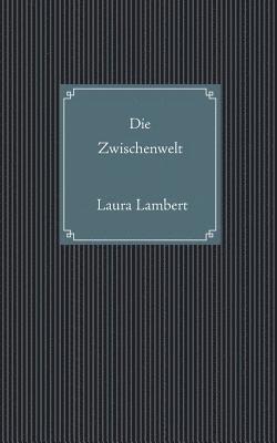 Die Zwischenwelt 1