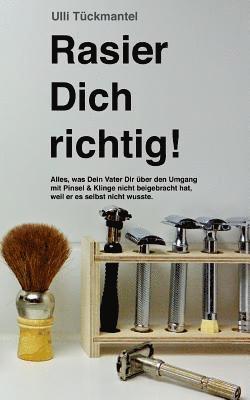 Ulli Tückmantel - Rasier Dich richtig!, Häftad