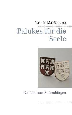 Yasmin Mai-Schoger - Palukes für die Seele, Häftad