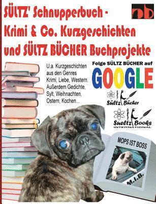 Sltz' Schnupperbuch - Krimi & Co. Kurzgeschichten und Sltz Bcher Buchprojekte 1