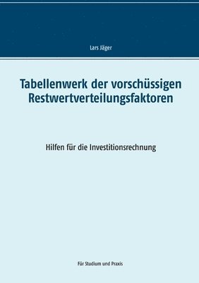 Lars Jäger - Tabellenwerk der vorschüssigen Restwertverteilungsfaktoren, Häftad