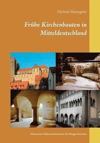 bokomslag Frhe Kirchenbauten in Mitteldeutschland