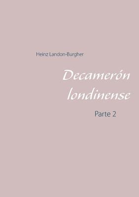 Heinz Landon-Burgher - Decamerón londinense, Häftad