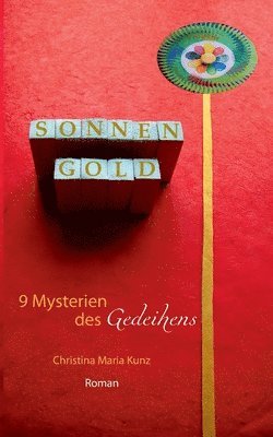 SonnenGold. 9 Mysterien des Gedeihens 1