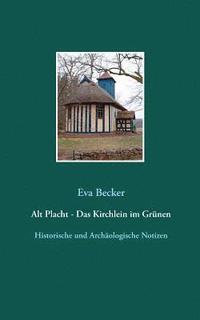 bokomslag Alt Placht - Das Kirchlein im Grunen