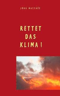 bokomslag Rettet das Klima!