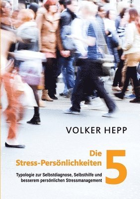 bokomslag Die 5 Stress-Persnlichkeiten