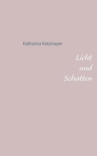 bokomslag Licht und Schatten