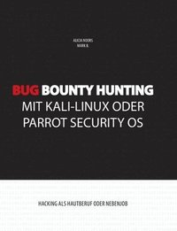 bokomslag Bug Bounty Hunting mit Kali-Linux oder Parrot Security OS