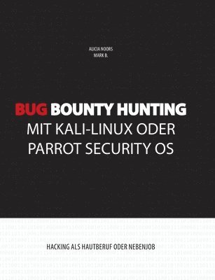 bokomslag Bug Bounty Hunting mit Kali-Linux oder Parrot Security OS