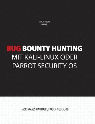 bokomslag Bug Bounty Hunting mit Kali-Linux oder Parrot Security OS