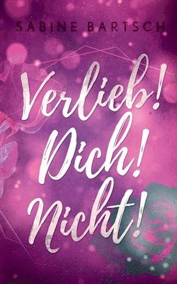 bokomslag Verlieb! Dich! Nicht!