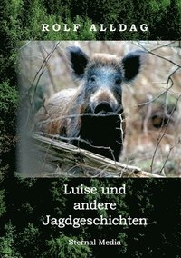 bokomslag Luise und andere Jagdgeschichten