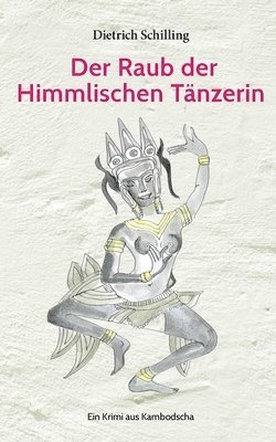 Der Raub der Himmlischen Tanzerin 1