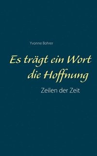 bokomslag Es trägt ein Wort die Hoffnung
