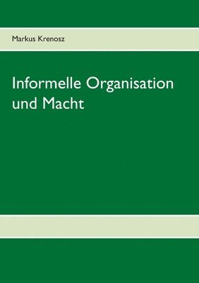 bokomslag Informelle Organisation und Macht