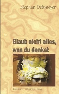 bokomslag Glaub nicht alles, was du denkst