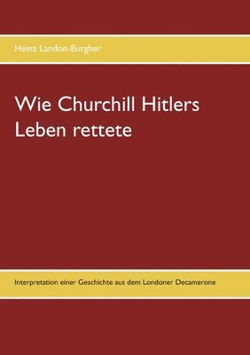 bokomslag Wie Churchill Hitlers Leben rettete