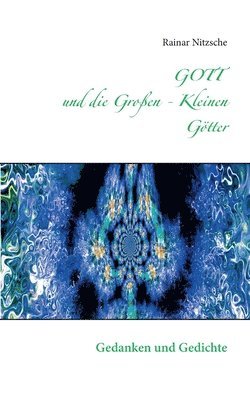 bokomslag GOTT und die Groen - Kleinen Gtter